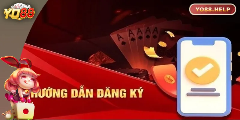 Hướng Dẫn Đăng Ký Yo88 Dễ Dàng Và Nhanh Chóng Hướng dẫn cách đăng ký Yo88 chi tiết